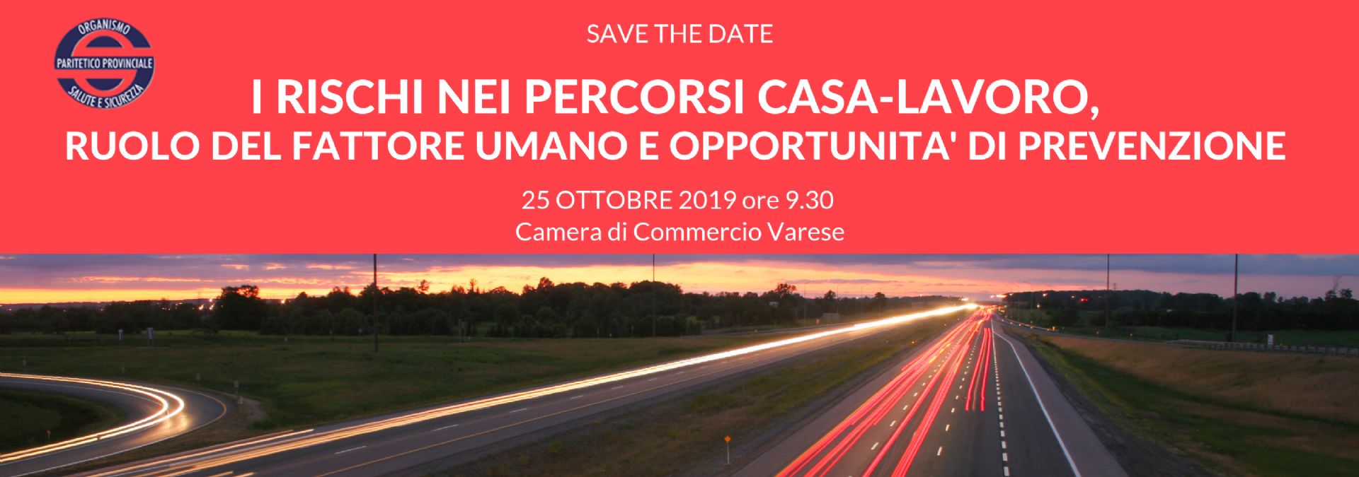 I RISCHI NEI PERCORSI CASA-LAVORO, RUOLO DEL FATTORE UMANO E OPPORTUNITÀ DI PREVENZIONI.